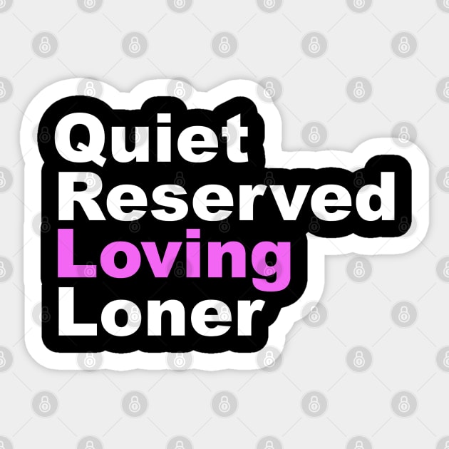 Quiet Reserved Loving Loner Sticker by Dfive